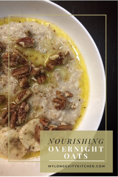 https://mylongevitykitchen.com/wp-content/uploads/2016/11/Nourishing-Overnight-Oats-pin-400x600.png